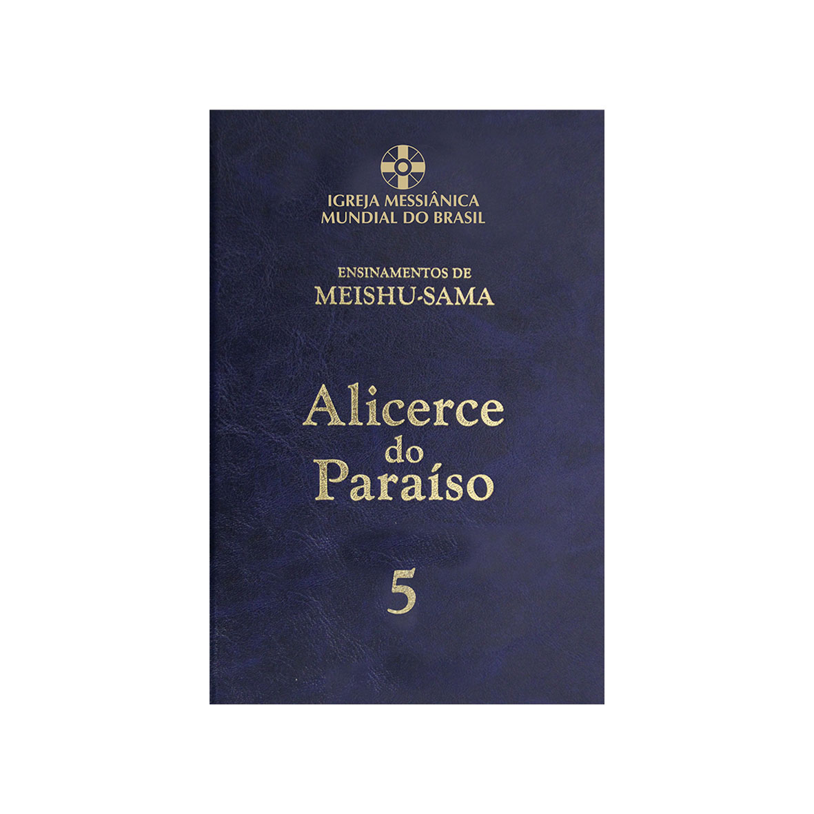 Alicerce do Paraso - Volume 5