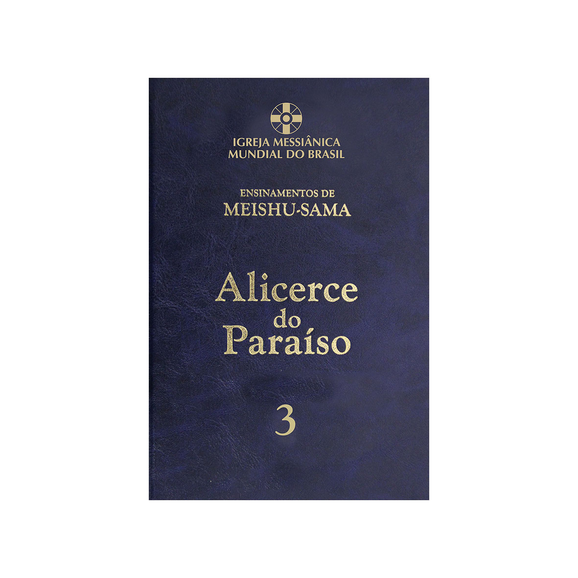 Alicerce do Paraso - Volume 3