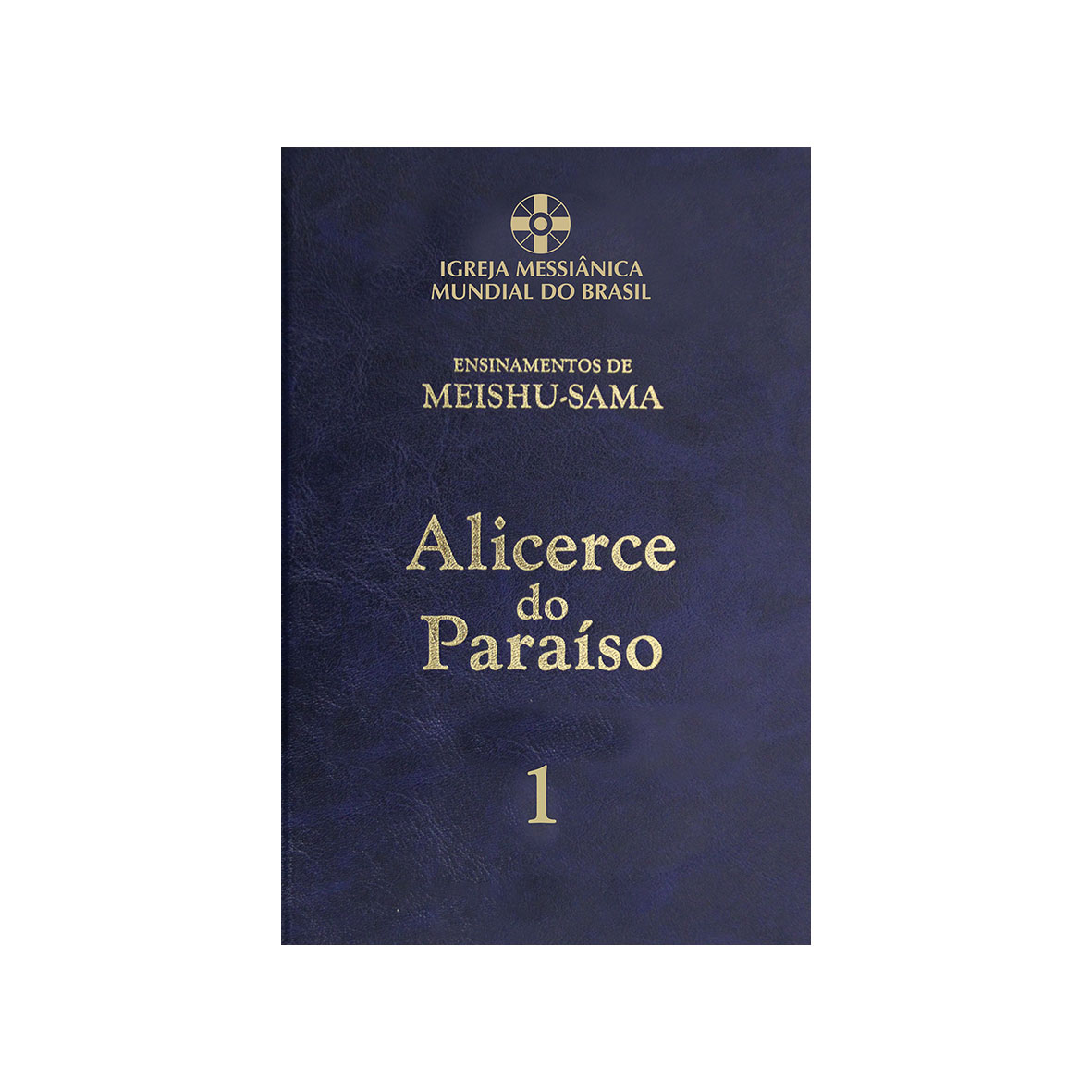 Alicerce do Paraso - Volume 1